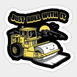 Just Roll With It Sticker